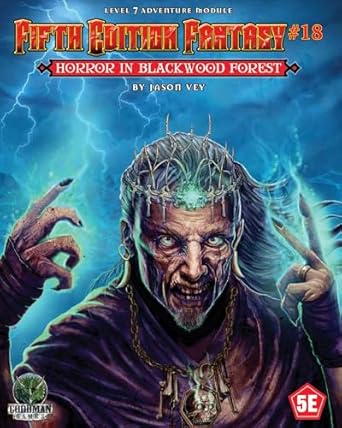 Fifth Edition Fantasy: #18 - Horror in Blackwood Forest